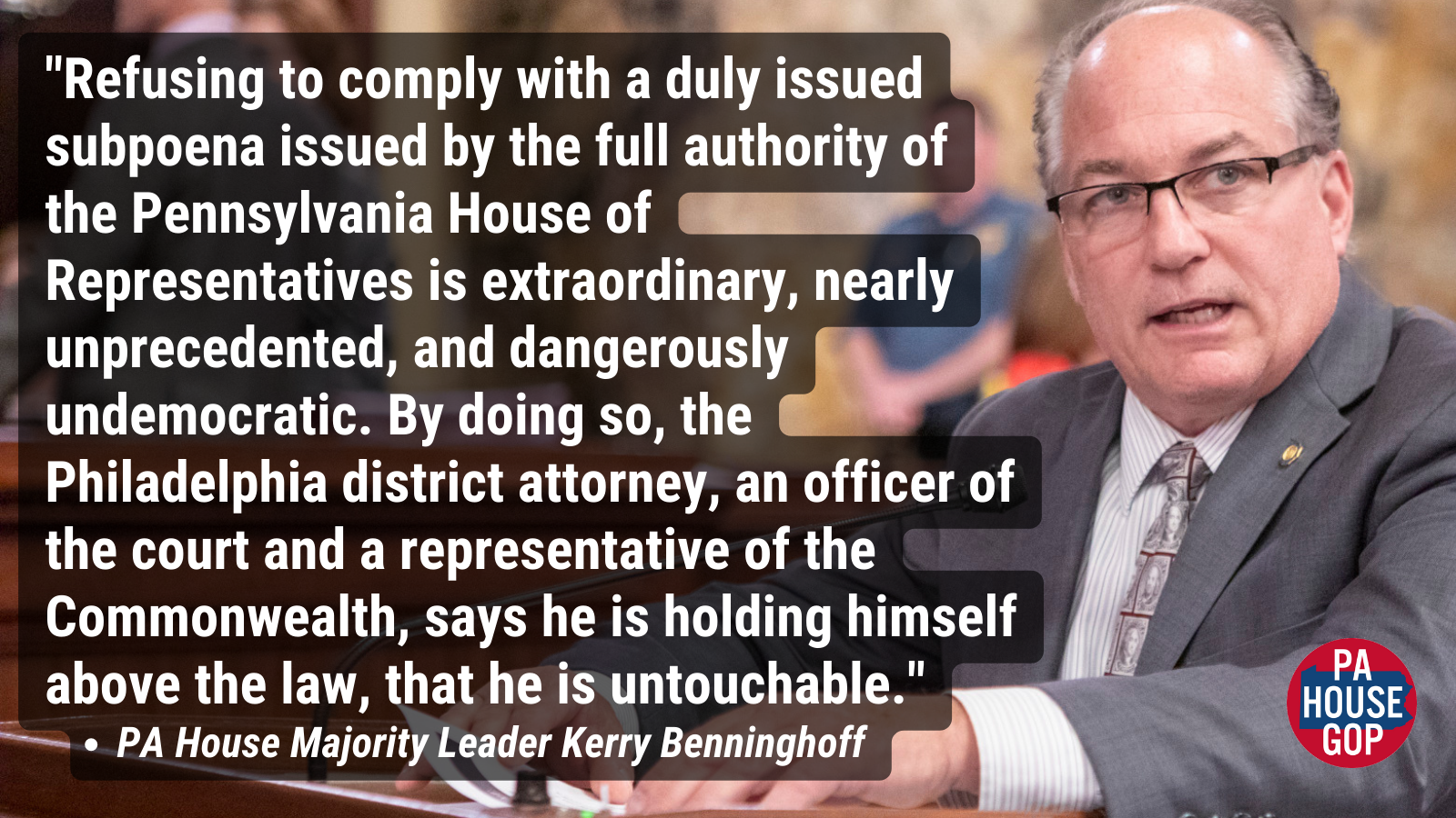 Benninghoff Comments on House Contempt Vote of Philadelphia District Attorney Larry Krasner
